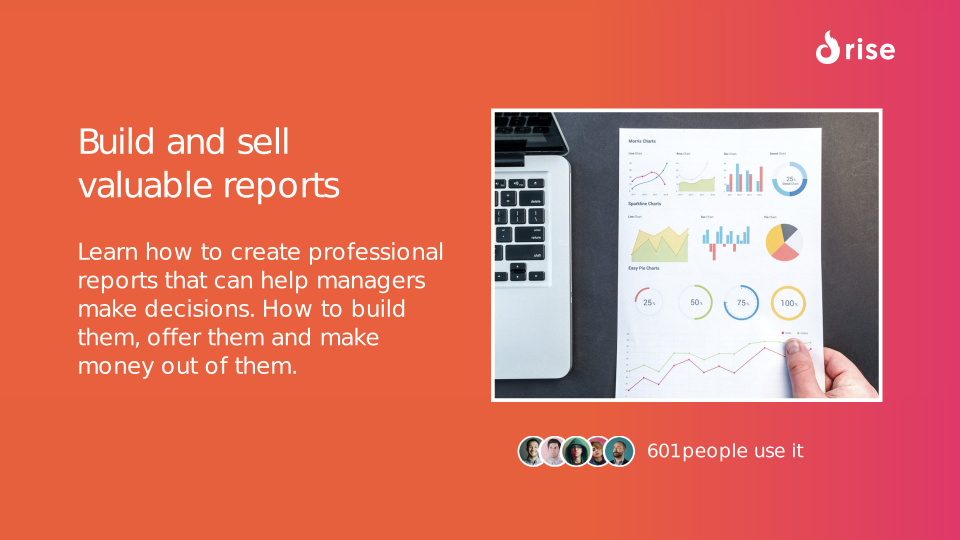 Build and sell valuable reports